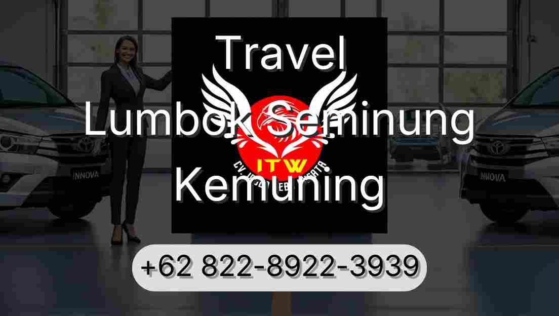 Travel Lumbok Seminung Kemuning