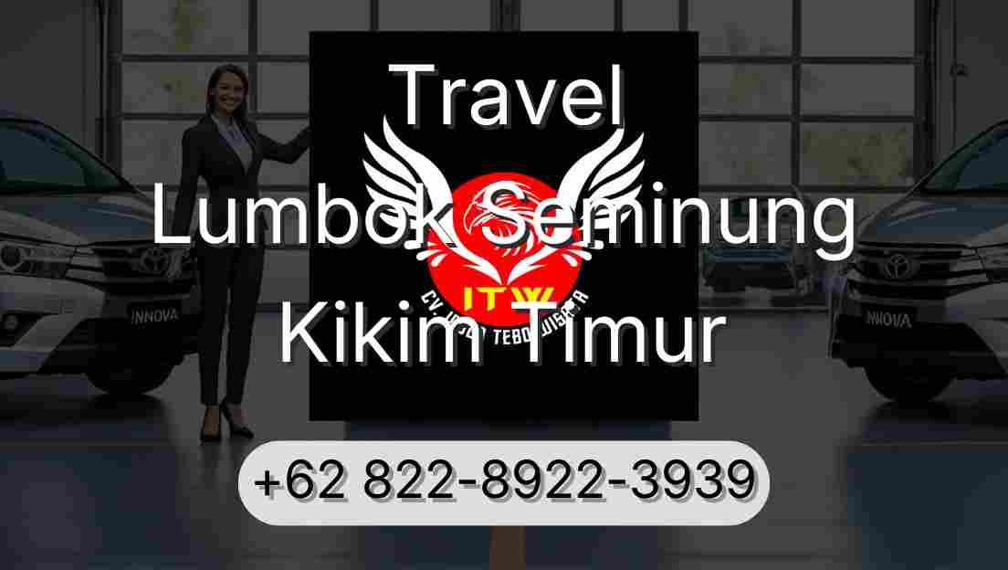 Travel Lumbok Seminung Kikim Timur