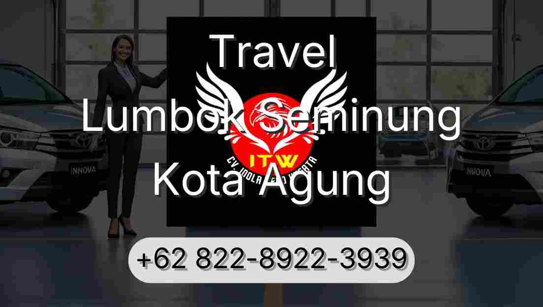 Travel Lumbok Seminung Kota Agung