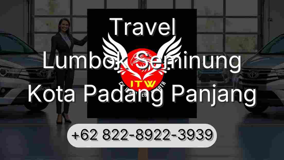 Travel Lumbok Seminung Kota Padang Panjang