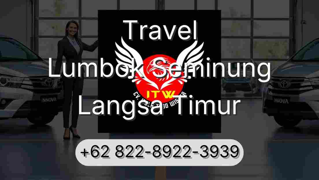 Travel Lumbok Seminung Langsa Timur