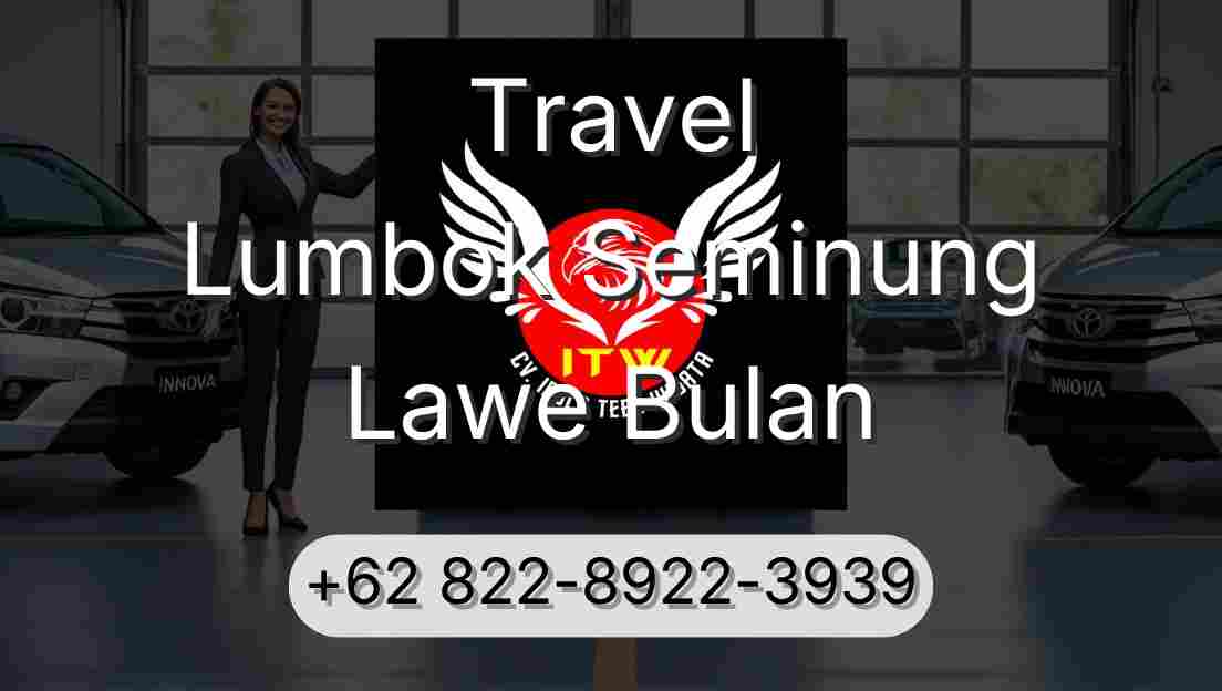 Travel Lumbok Seminung Lawe Bulan