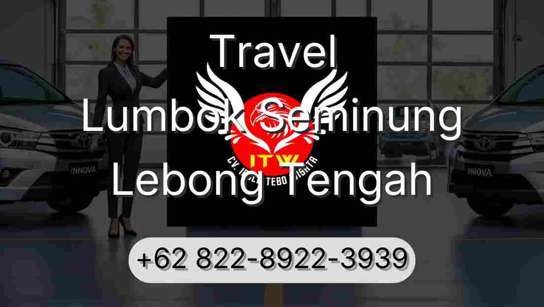 Travel Lumbok Seminung Lebong Tengah