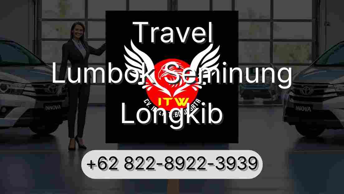 Travel Lumbok Seminung Longkib