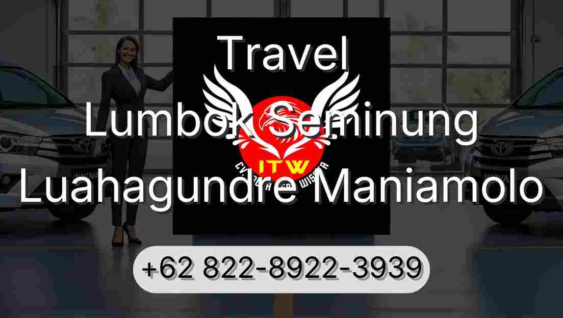 Travel Lumbok Seminung Luahagundre Maniamolo