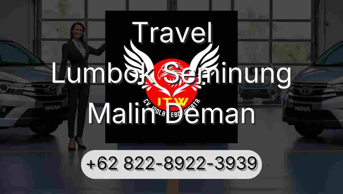 Travel Lumbok Seminung Malin Deman