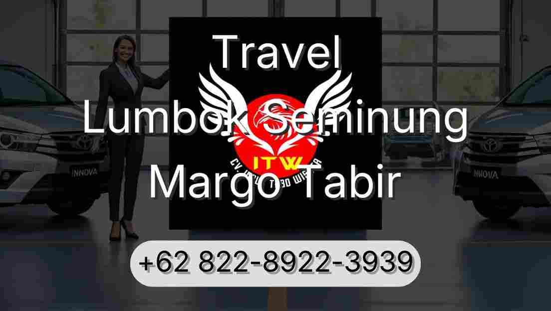 Travel Lumbok Seminung Margo Tabir