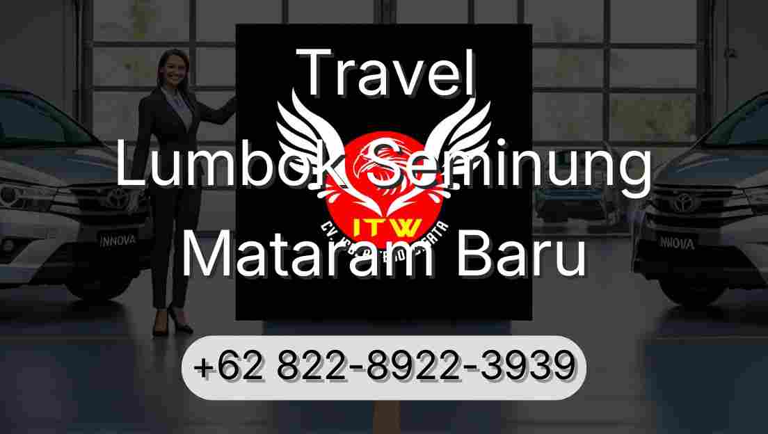 Travel Lumbok Seminung Mataram Baru