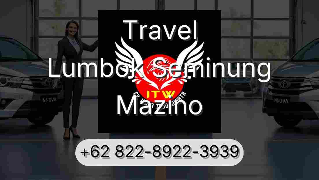 Travel Lumbok Seminung Mazino