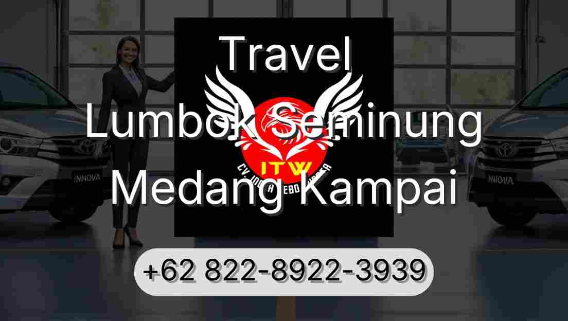Travel Lumbok Seminung Medang Kampai