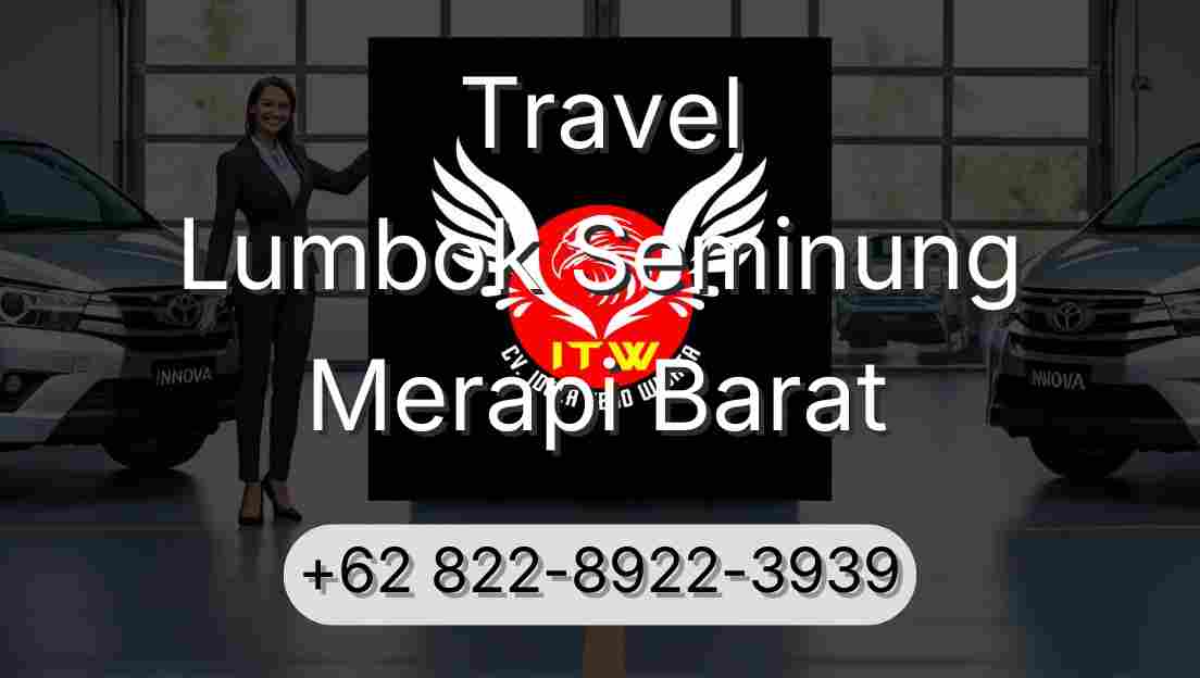 Travel Lumbok Seminung Merapi Barat