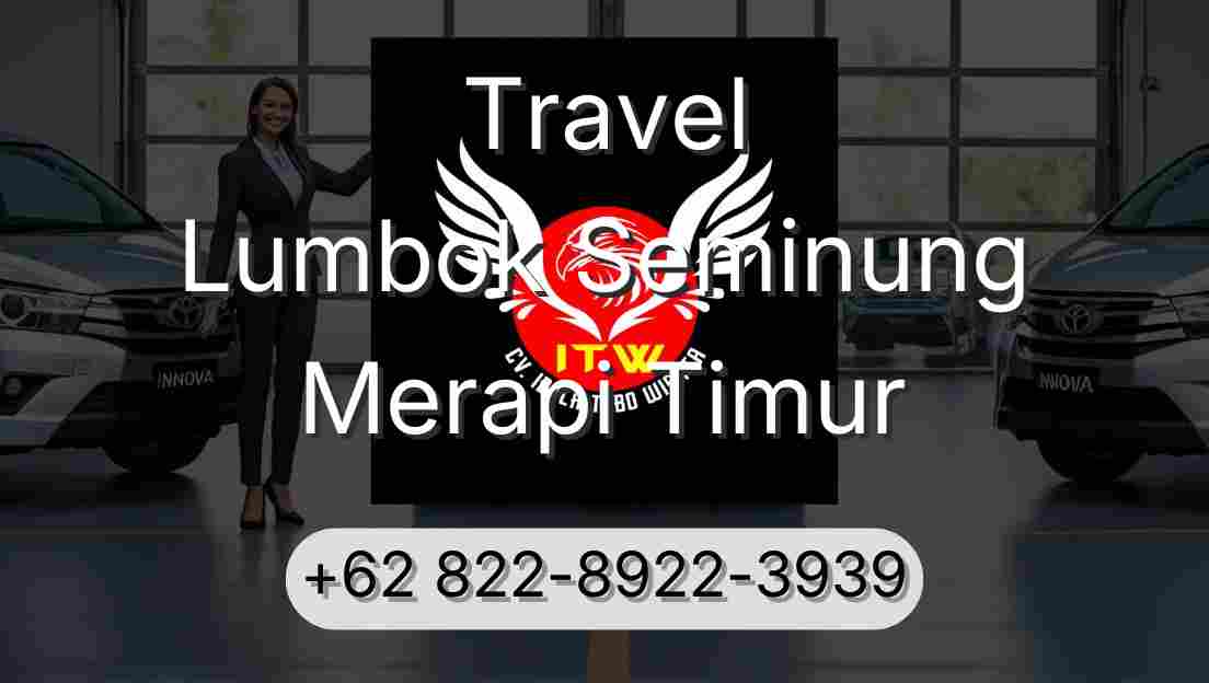 Travel Lumbok Seminung Merapi Timur