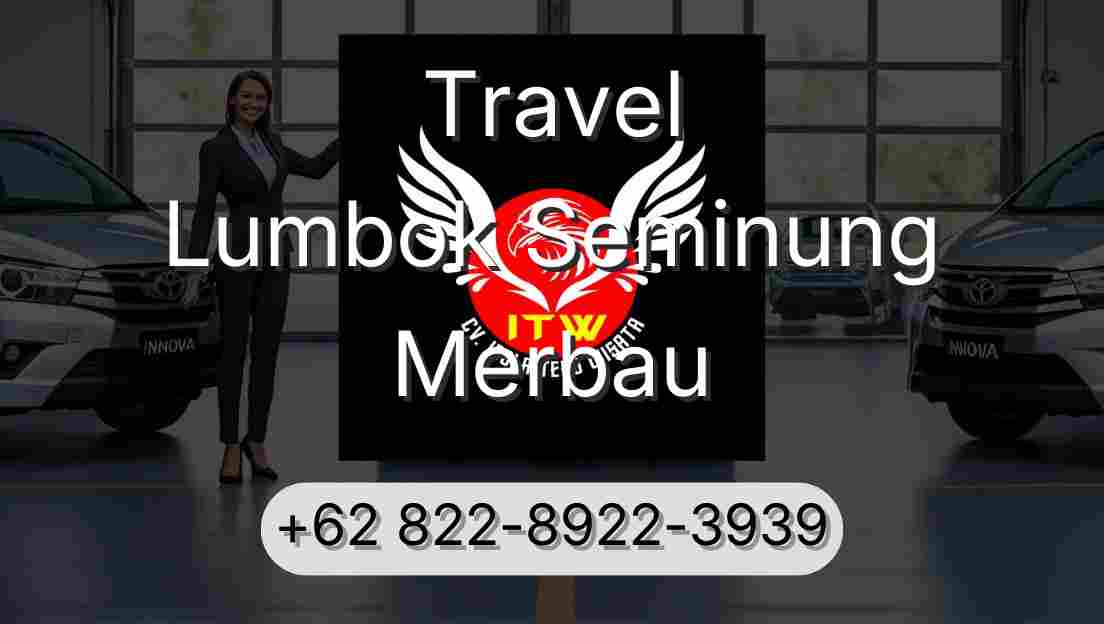Travel Lumbok Seminung Merbau
