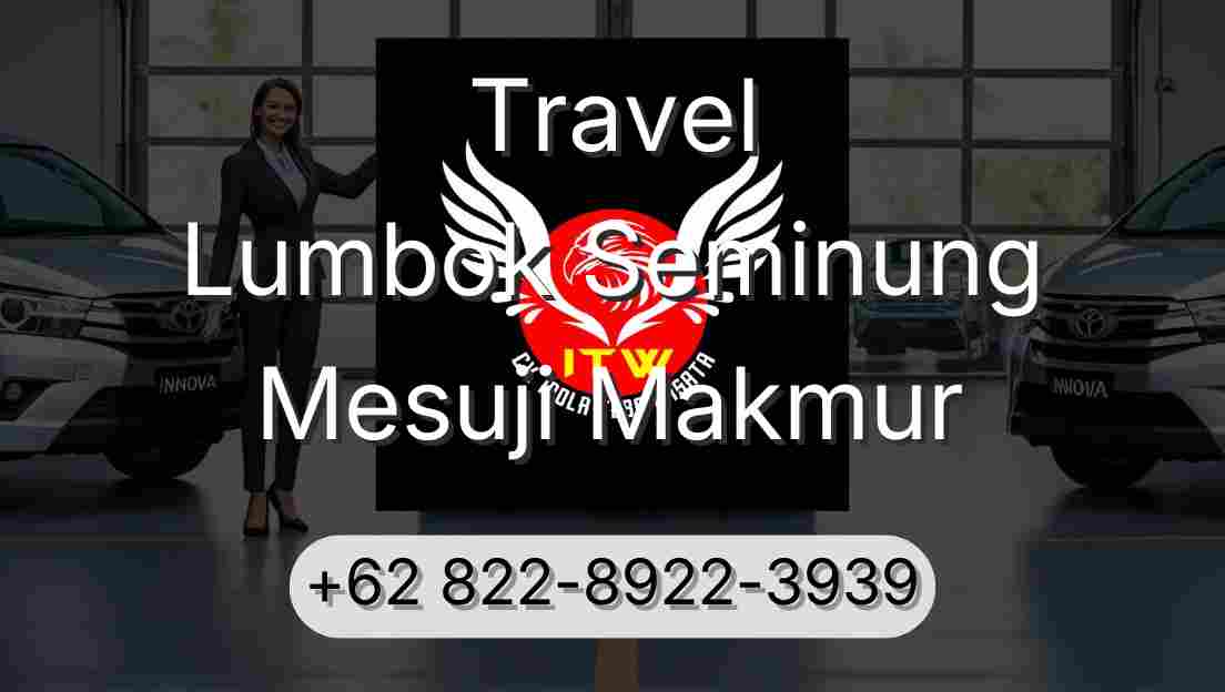 Travel Lumbok Seminung Mesuji Makmur