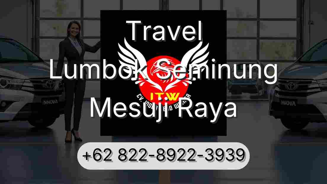 Travel Lumbok Seminung Mesuji Raya