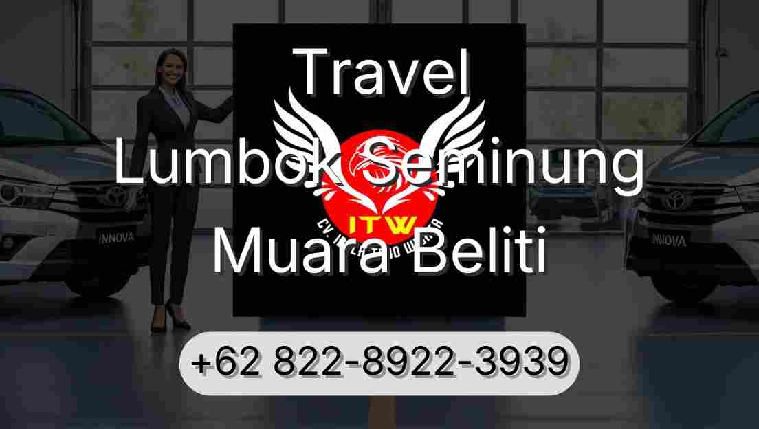 Travel Lumbok Seminung Muara Beliti