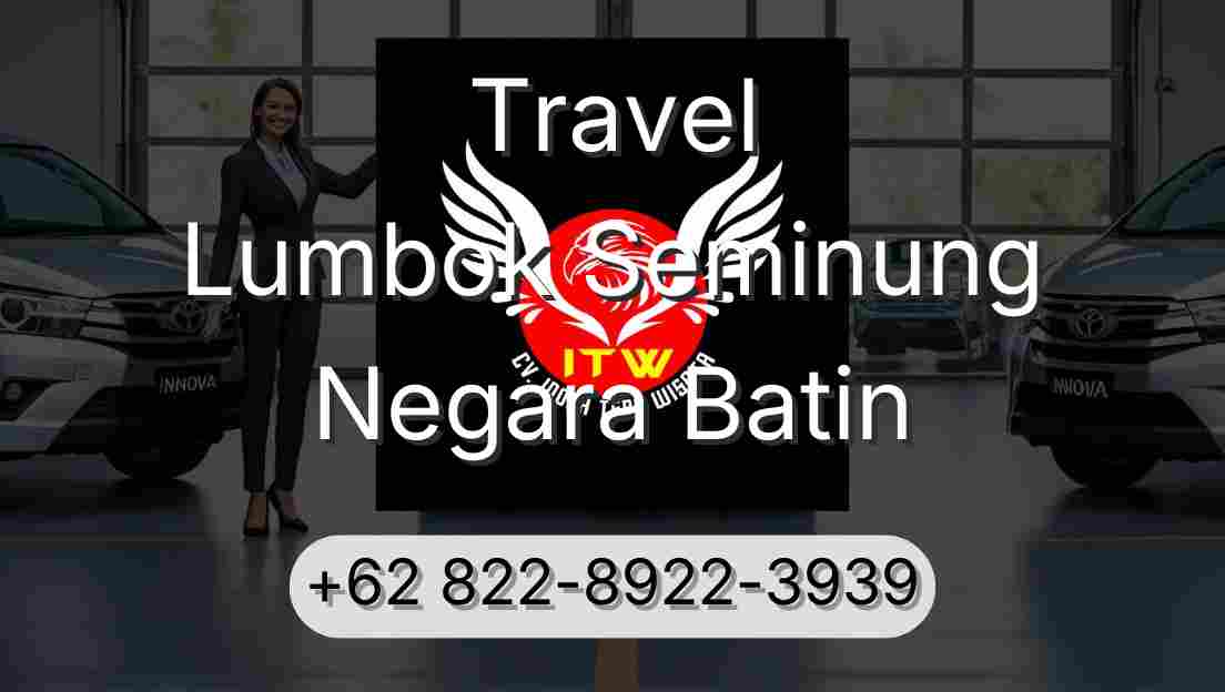 Travel Lumbok Seminung Negara Batin