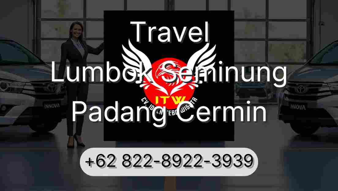 Travel Lumbok Seminung Padang Cermin