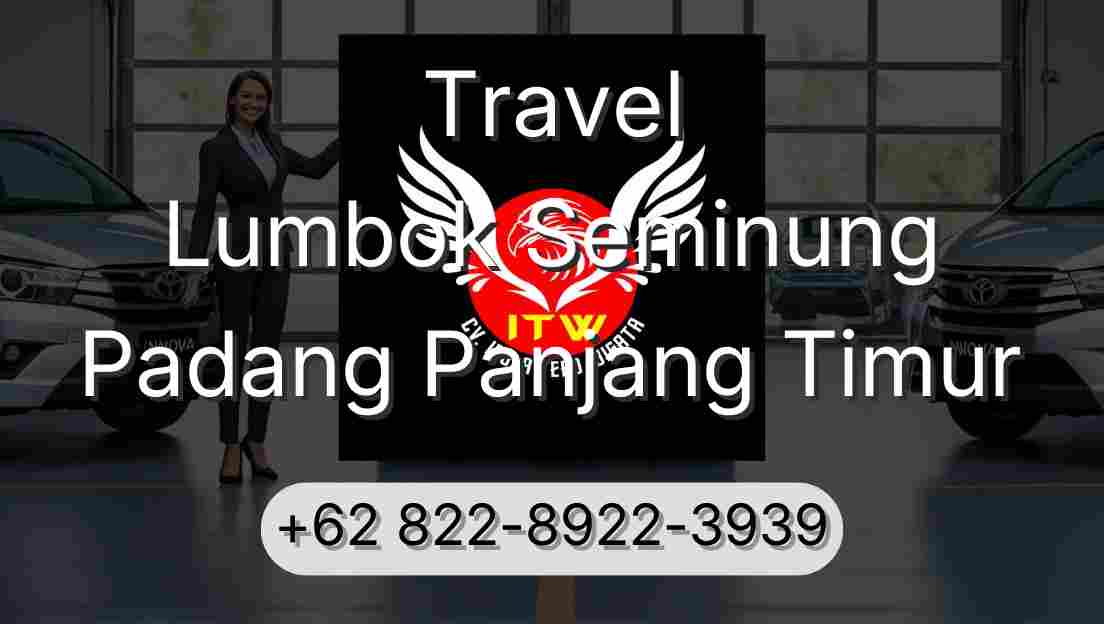 Travel Lumbok Seminung Padang Panjang Timur