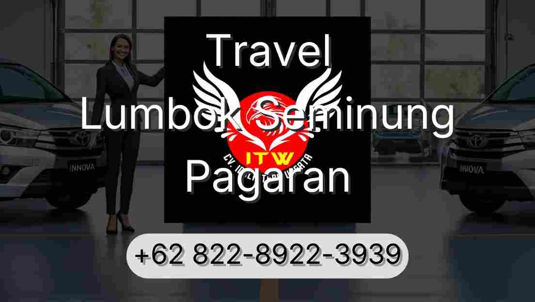 Travel Lumbok Seminung Pagaran
