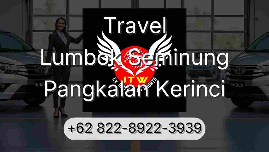 Travel Lumbok Seminung Pangkalan Kerinci