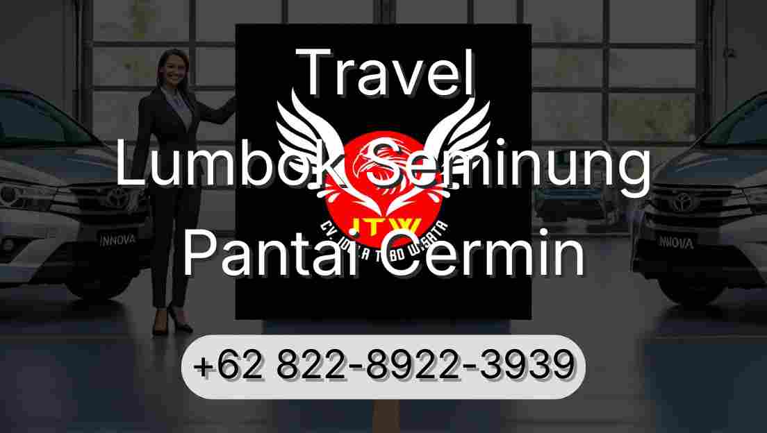 Travel Lumbok Seminung Pantai Cermin