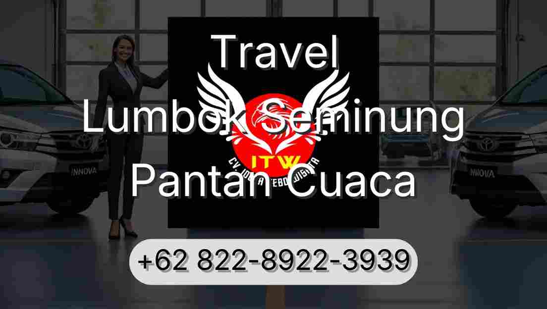 Travel Lumbok Seminung Pantan Cuaca