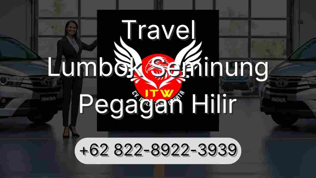 Travel Lumbok Seminung Pegagan Hilir