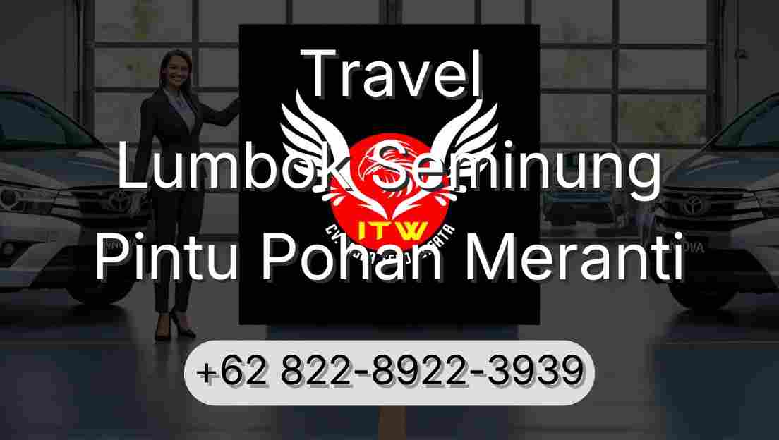 Travel Lumbok Seminung Pintu Pohan Meranti