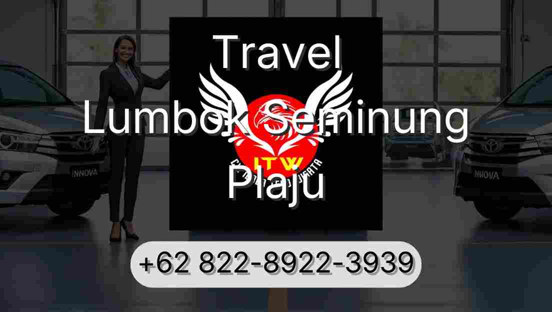 Travel Lumbok Seminung Plaju