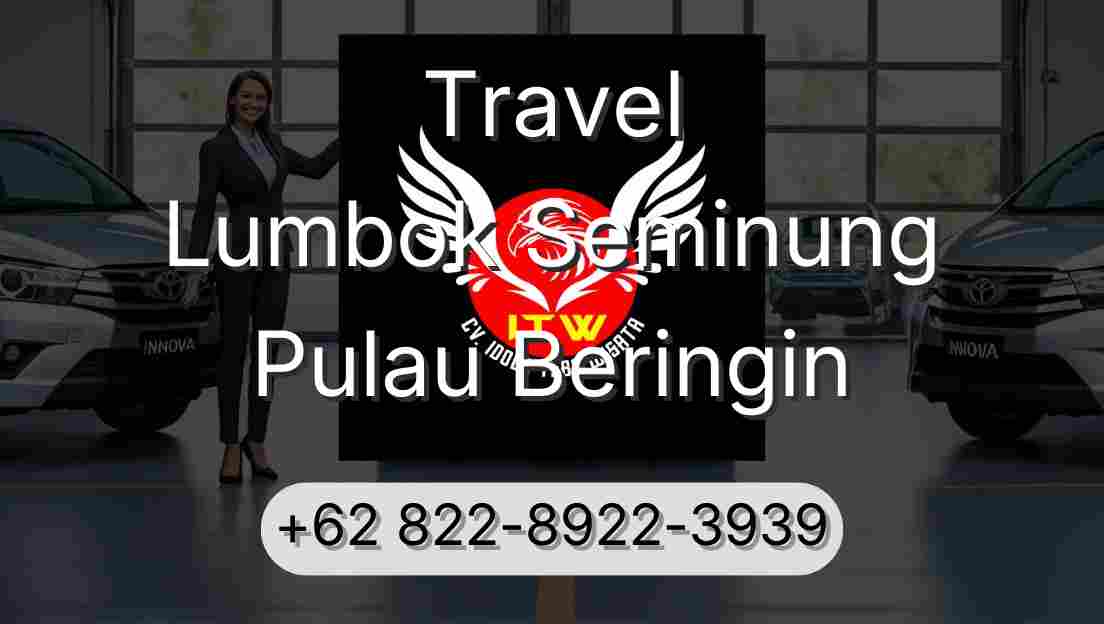 Travel Lumbok Seminung Pulau Beringin