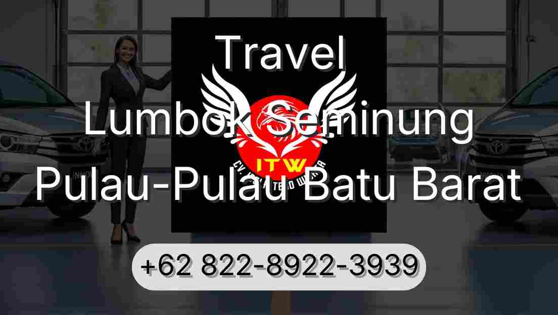 Travel Lumbok Seminung Pulau-Pulau Batu Barat