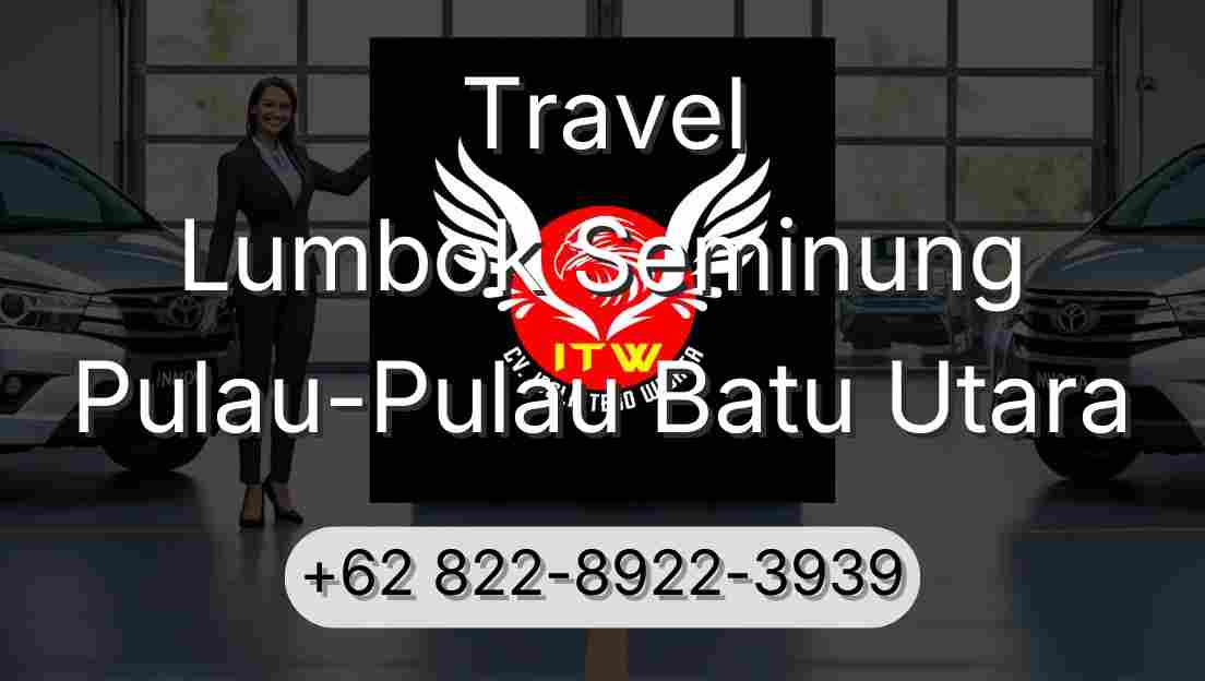 Travel Lumbok Seminung Pulau-Pulau Batu Utara