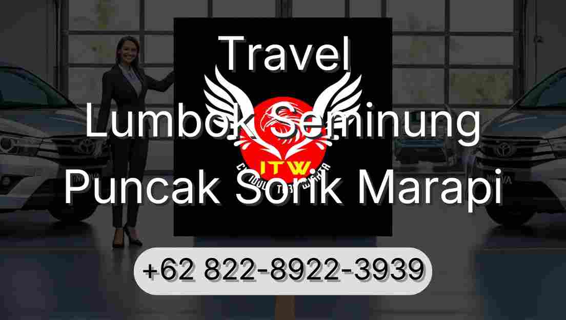 Travel Lumbok Seminung Puncak Sorik Marapi