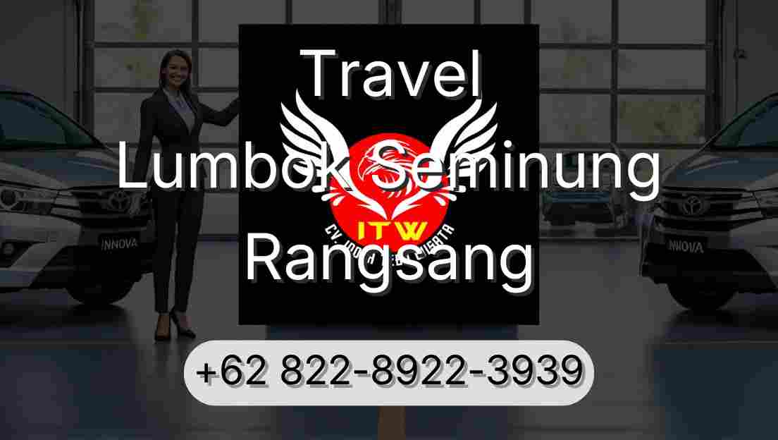 Travel Lumbok Seminung Rangsang