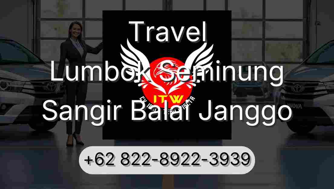 Travel Lumbok Seminung Sangir Balai Janggo