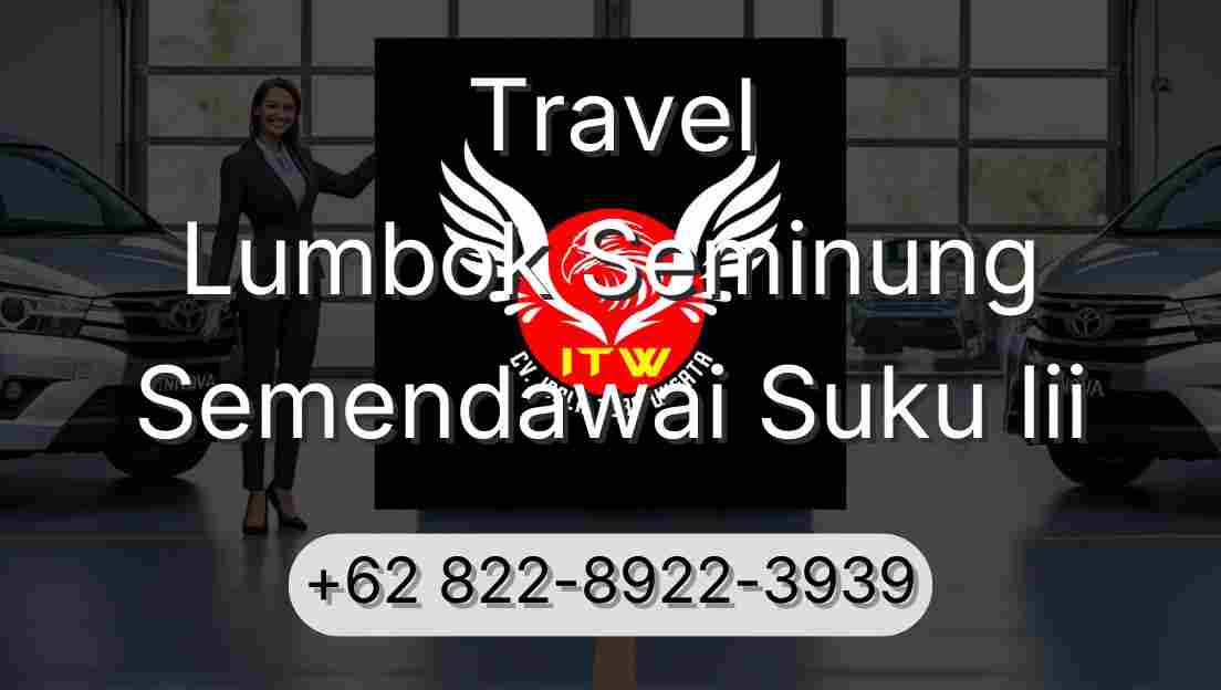 Travel Lumbok Seminung Semendawai Suku Iii