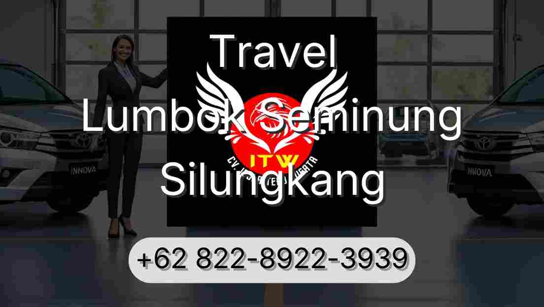Travel Lumbok Seminung Silungkang