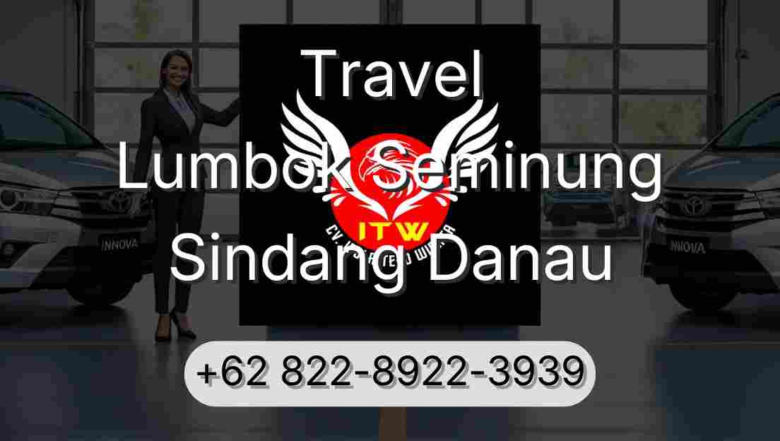 Travel Lumbok Seminung Sindang Danau