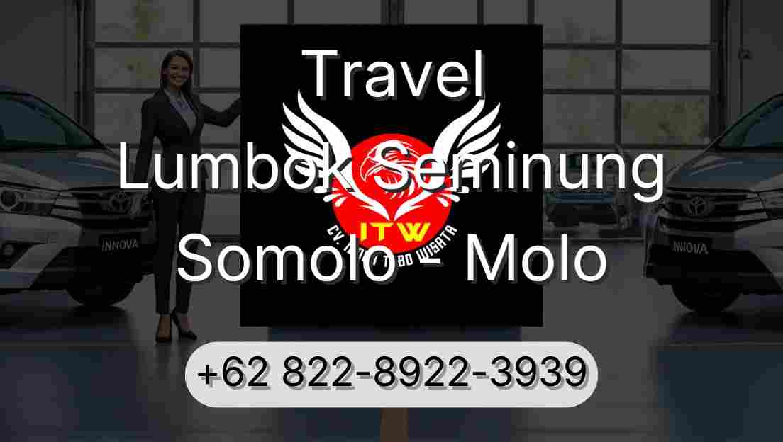 Travel Lumbok Seminung Somolo - Molo
