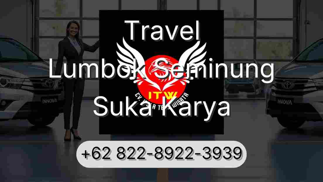 Travel Lumbok Seminung Suka Karya