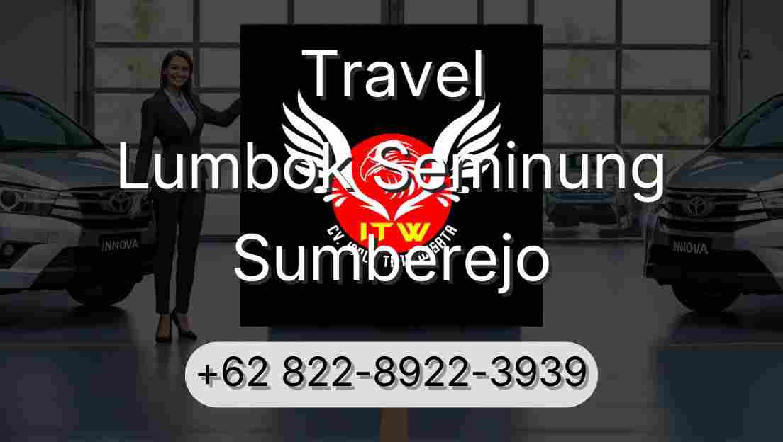 Travel Lumbok Seminung Sumberejo