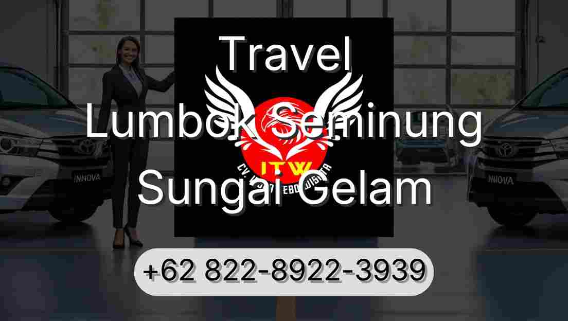 Travel Lumbok Seminung Sungai Gelam
