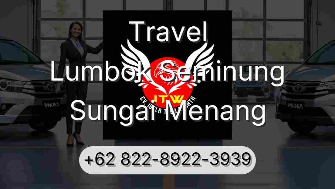 Travel Lumbok Seminung Sungai Menang