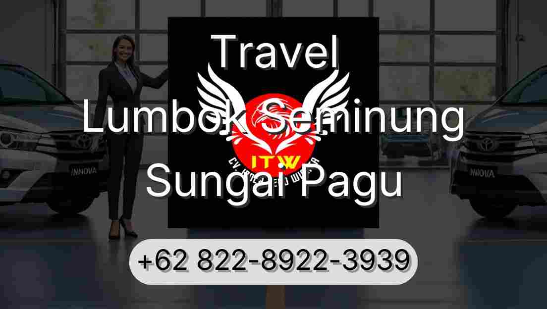 Travel Lumbok Seminung Sungai Pagu
