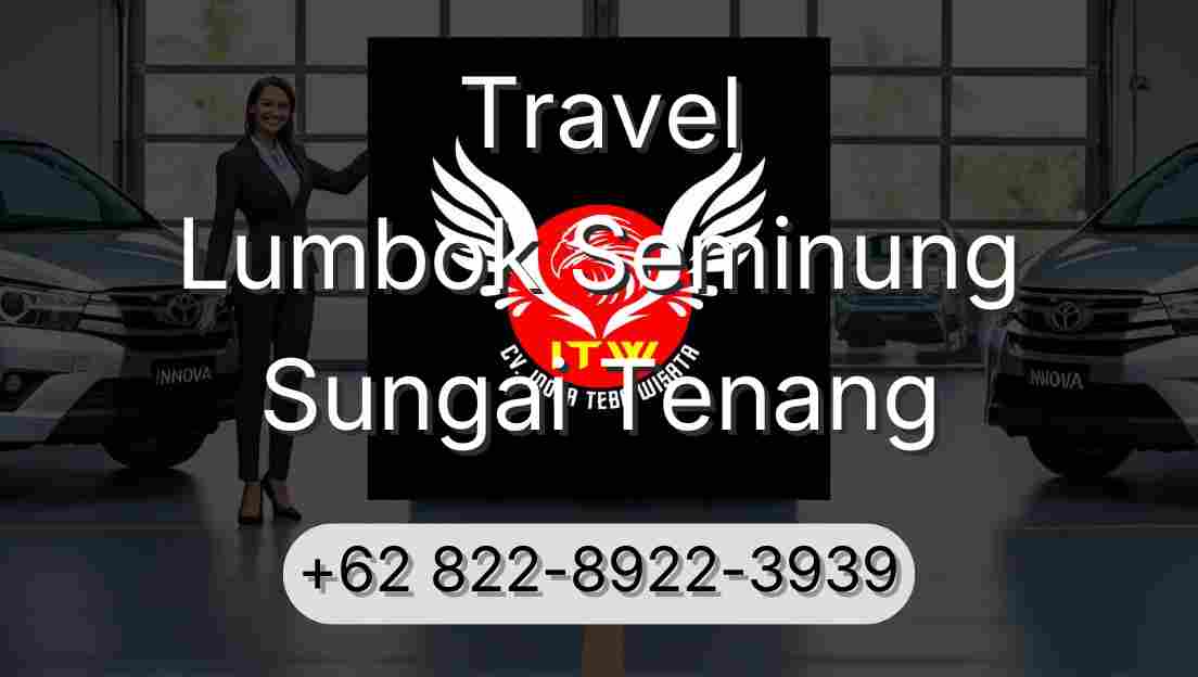 Travel Lumbok Seminung Sungai Tenang