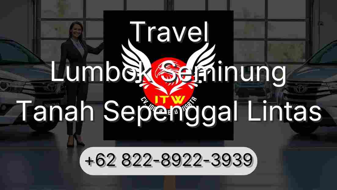 Travel Lumbok Seminung Tanah Sepenggal Lintas