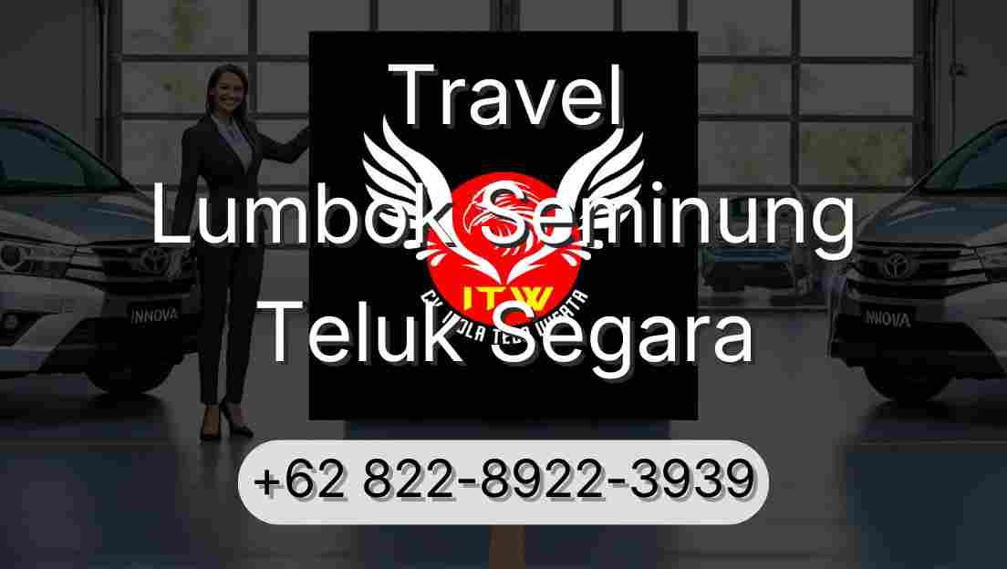 Travel Lumbok Seminung Teluk Segara