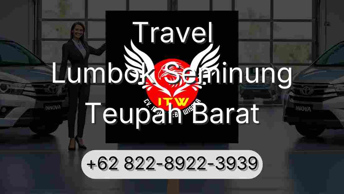 Travel Lumbok Seminung Teupah Barat