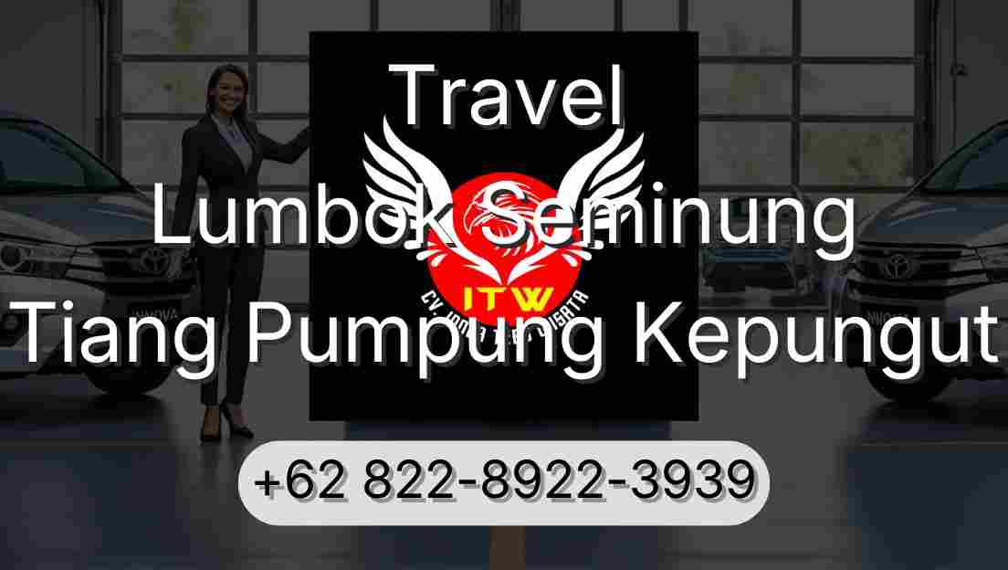 Travel Lumbok Seminung Tiang Pumpung Kepungut